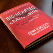 “Big-Hearted Leadership” book by Donn Sorensen with Vaughn Kohler
