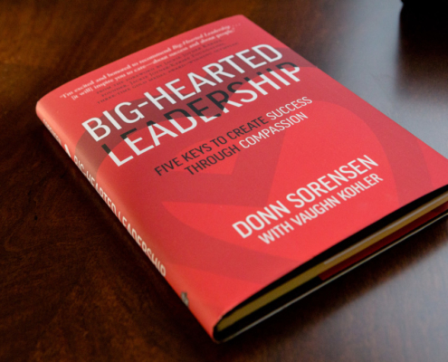 “Big-Hearted Leadership” book by Donn Sorensen with Vaughn Kohler